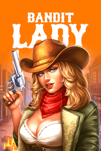 Bandit Lady — слот, который держит в напряжении до последнего вращения